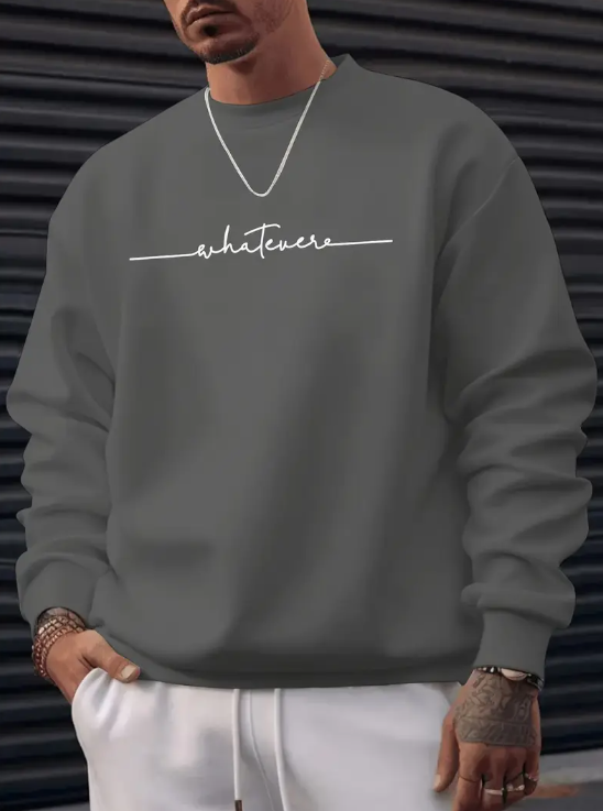 Whatever Baskılı Erkek Sweatshirt